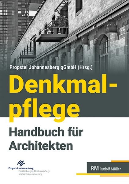 Beitrag im Buch „Denkmalpflege – Handbuch für Architekten” aus dem Rudolf-Müller-Verlag